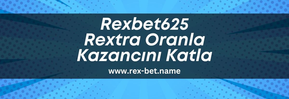 Rexbet625-rextra-oranla-kazancini-katla